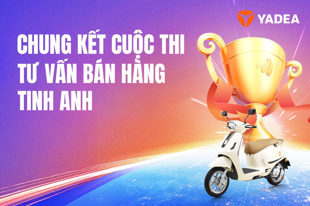 Chung kết Cuộc thi Tư vấn Bán hàng Tinh Anh Toàn cầu – Yadea 2025 Chung kết Cuộc thi Tư vấn Bán hàng Tinh Anh Toàn cầu – Yadea 2025
