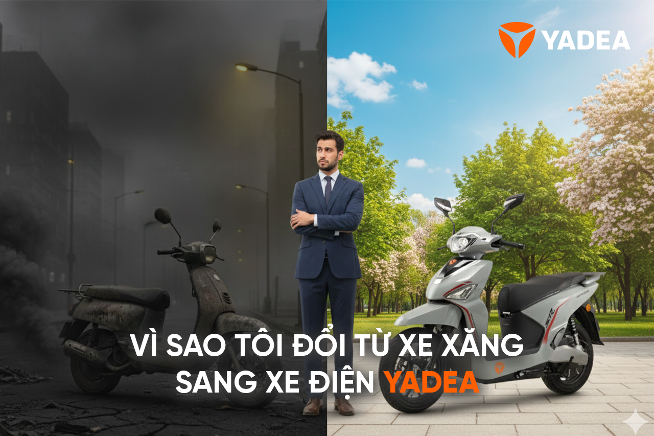 Vì sao tôi đổi từ xe xăng sang xe điện YADEA?