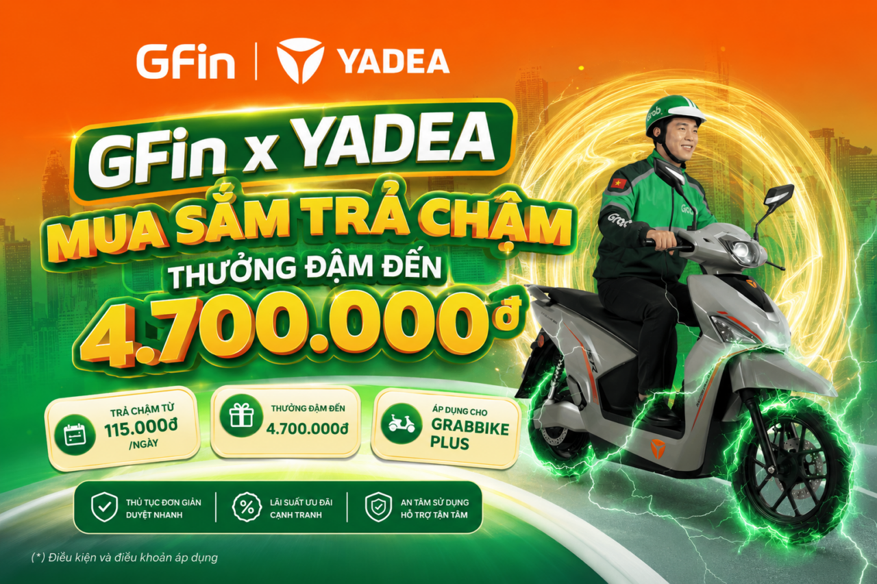 GFin x Yadea | Mua sắm trả chậm – Thưởng đậm đến 4.700.000đ GFin x Yadea | Mua sắm trả chậm – Thưởng đậm đến 4.700.000đ