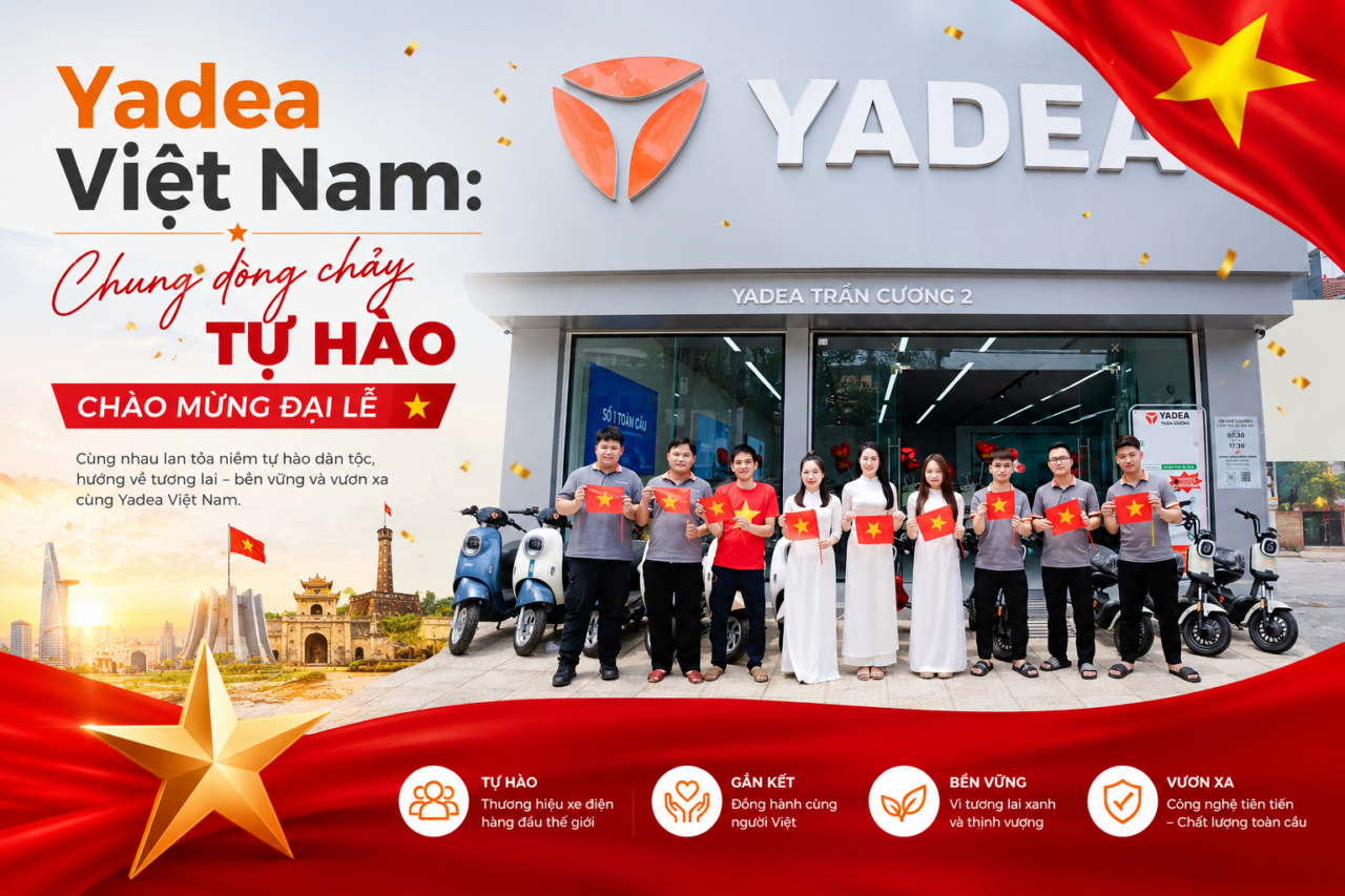 Yadea Việt Nam: Chung dòng chảy tự hào chào mừng đại lễ